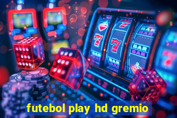 futebol play hd gremio